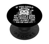 Si pudieras leer a mis hermanas mente retrocederías lentamente PopSockets PopGrip Adhesivo
