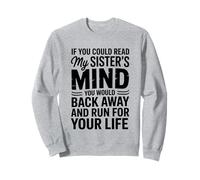 Si pudieras Leer a mis Hermanas Mente retrocederías Lentamente Sudadera