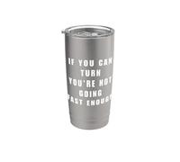 Si puedes girar, no vas lo suficientemente rápido Drag Racing Vaso térmico de acero inoxidable de doble pared