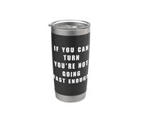 Si puedes girar, no vas lo suficientemente rápido Drag Racing Vaso térmico de acero inoxidable de doble pared