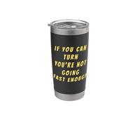 Si puedes girar, no vas lo suficientemente rápido Drag Racing Vaso térmico de acero inoxidable de doble pared