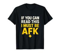 Si puedes leer esto, debo ser AFK Arrow Camiseta