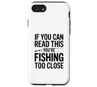 Si Puedes Leer Esto, estás pescando Demasiado Cerca Carcasa para iPhone SE (2020) / 7/8