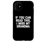 Si Puedes Leer Esto, extraño a mi Abuela - Fun Family Grandma Carcasa para iPhone 11