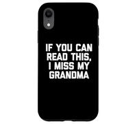 Si Puedes Leer Esto, extraño a mi Abuela - Fun Family Grandma Carcasa para iPhone XR