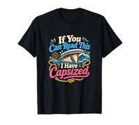 Si Puedes Leer Esto, he volcado velero Camiseta