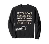 Si Puedes Leer Esto: «Me Obligaron a Dejar mi Libro» Sudadera