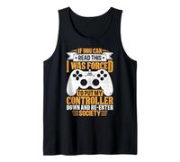 Si Puedes Leer Esto, me Vi Obligado a Bajar mi Controlador Camiseta sin Mangas