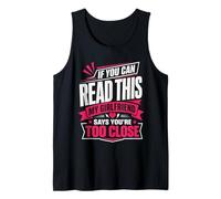 Si Puedes Leer Esto, mi Novia Dice Que estás Demasiado Cerca Camiseta sin Mangas