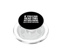 Si Puedes Leer Esto, mi Novia Dice Que estás Demasiado Cerca PopSockets PopGrip para MagSafe