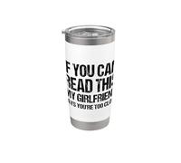 Si puedes leer esto, mi novia dice que estás demasiado cerca Vaso térmico de acero inoxidable de doble pared