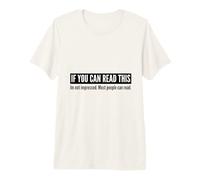 Si Puedes Leer Esto, no Estoy impresionado Camiseta Premium