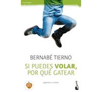 Si puedes volar, por qué gatear: ¡Supérate a ti mismo! (Vivir Mejor)