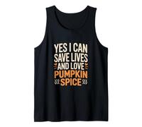 Sí, puedo salvar vidas y amar a la enfermera de especias de calabaza Camiseta sin Mangas