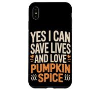 Sí, puedo salvar vidas y amar a la enfermera de especias de calabaza Carcasa para iPhone XS Max