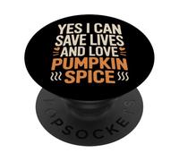 Sí, puedo salvar vidas y amar a la enfermera de especias de calabaza PopSockets PopGrip Adhesivo