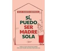 Si Puedo Ser Madre Sola