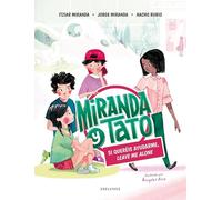 Si queréis ayudarme, leave me alone: 2 (Miranda y Tato)