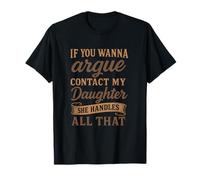 Si quieres discutir contacta a mi hija Ella maneja todo Camiseta