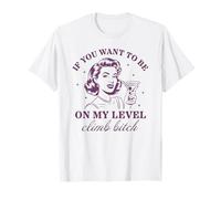 Si Quieres Estar en mi Nivel, Sube ama de casa Retro Camiseta