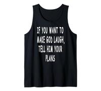 Si Quieres Hacer reír a Dios, Dile tu resolución de Planes Camiseta sin Mangas