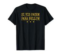 Si Quieres la Paz, prepárate para la Guerra Camiseta