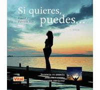 Si quieres puedes...: Potencia tu energía positiva y supera cualquier obstáculo (Autoayuda (vital))
