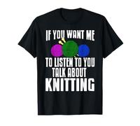 Si Quieres Que Escuche Empieza a Hablar de Tejer Camiseta