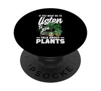 Si Quieres Que escuche Hablar sobre Plantas Jardinería Divertida PopSockets PopGrip Adhesivo