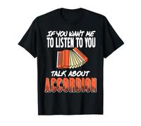 Si Quieres Que Te Escuche Habla De Acordeón Humor Camiseta