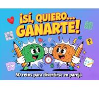 Sí, quiero… ¡ganarte!: Libro de retos para parejas. 50 pasatiempos divertidos para jugar uno contra uno