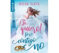 ¡Sí, quiero! pero contigo no