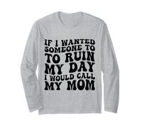 Si quisiera Que Alguien arruinara mi día llamaría a mi mamá Manga Larga