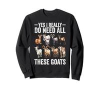 Sí, Realmente Necesito Todas Estas Cabras - Granjero Amante de Las Cabras Sudadera