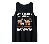 Sí, Realmente Necesito Todas Estas Cabras, Pero lo más Importante Camiseta sin Mangas