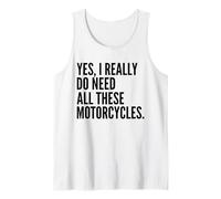 Sí, Realmente Necesito Todas Estas Motocicletas Garaje Divertido Camiseta sin Mangas