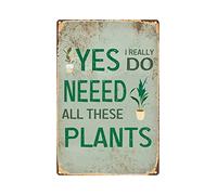 Sí, Realmente Necesito Todas Estas Plantas Cartel De Chapa Divertida Carteles De Pared De Metal Decoración Pared Muestra Placa para Cerveza Hogar Tienda 20X30Cm