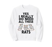 Sí, Realmente Necesito Todas Estas Ratas Sudadera