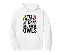 Sí, Realmente Necesito Todos Estos búhos Sudadera con Capucha