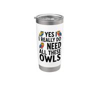 Sí, realmente necesito todos estos búhos Vaso térmico de acero inoxidable de doble pared