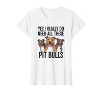 Sí, Realmente Necesito Todos Estos Pit Bulls Camiseta gráfica económica, Mujer, Blanco, XS