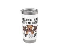Sí, realmente necesito todos estos pit bulls Vaso térmico de acero inoxidable de doble pared