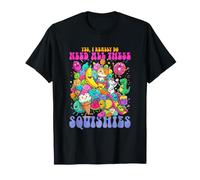 Sí, Realmente Necesito Todos Estos squishies Camiseta