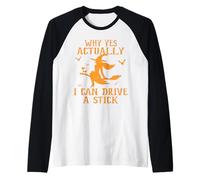 Sí, Realmente Puedo Conducir un Palo Disfraz de Halloween Camiseta Manga Raglan