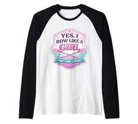 Sí, Remo como una Chica Quiero Algunas lecciones Equipo de Remo Divertido Camiseta Manga Raglan