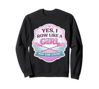 Sí, Remo como una Chica Quiero Algunas lecciones Equipo de Remo Divertido Sudadera