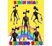 Si-ren's Coloring Book: 50+ Great Coloring Pages For Kids, Teens, Adults. Beautiful And Exclusive Illustrations Of Your Favorite Characters To Express Your Creativity And Create Your Masterpieces