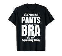 Si Requiere Pantalones O Un Sujetador, Hoy No Va A Pasar. Camiseta gráfica económica, Hombre, Negro, M