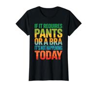Si Requiere Pantalones O Un Sujetador, Hoy No Va A Pasar. Camiseta gráfica económica, Mujer, Negro, M
