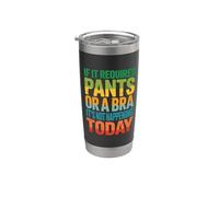 Si Requiere Pantalones O Un Sujetador, Hoy No Va A Pasar. Vaso térmico de acero inoxidable de doble pared